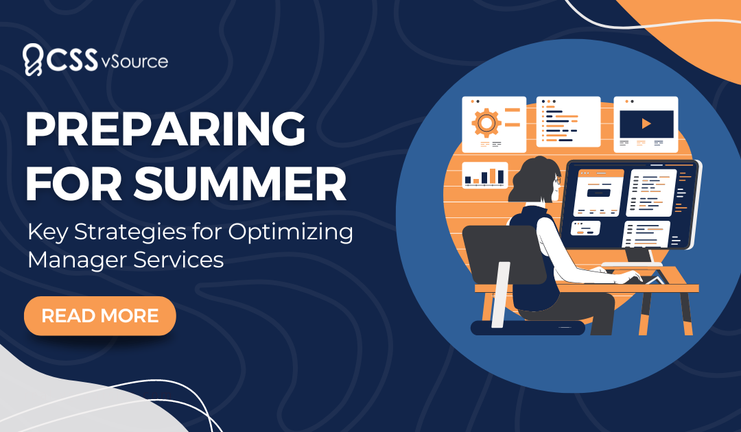 Preparing for Summer 2024: Key Strategies for Optimizing Managed Services